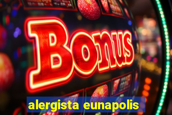 alergista eunapolis